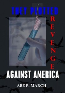 They Plotted Revenge Against America